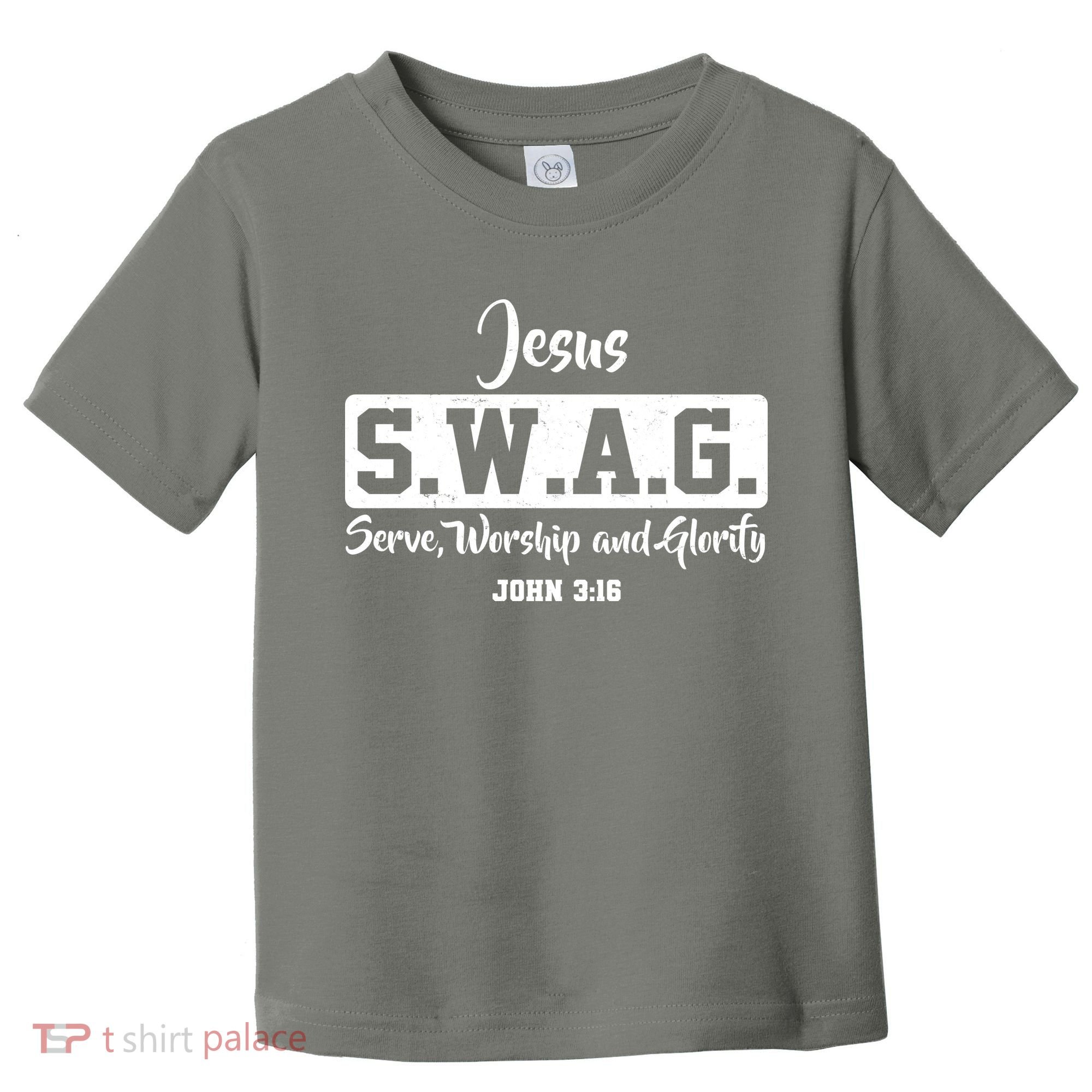 Jesus SWAG Serve Worship And Glorify John 3:16 Toddler T-Shirt