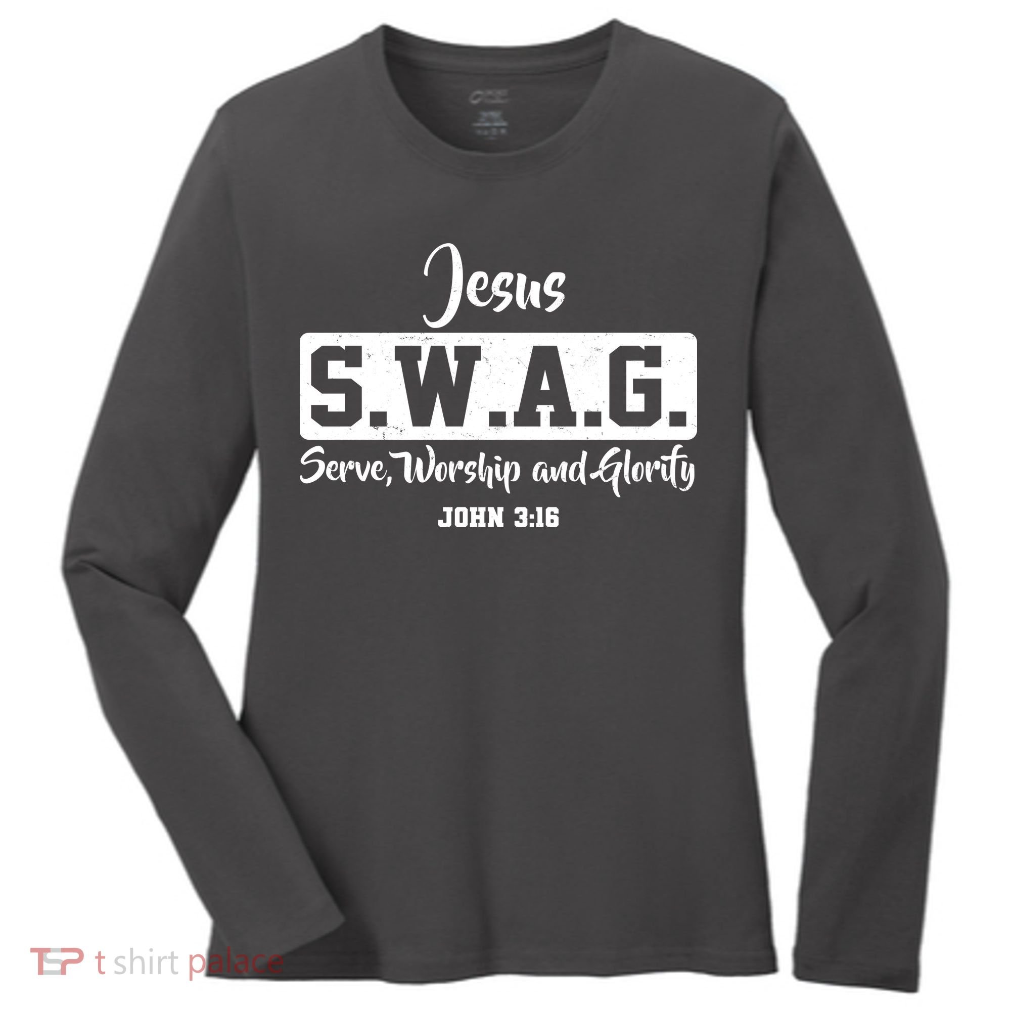 Jesus SWAG Serve Worship And Glorify John 3:16 Women's Long Sleeve Shirt