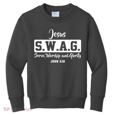 Jesus SWAG Serve Worship And Glorify John 3:16 Kids Sweatshirt