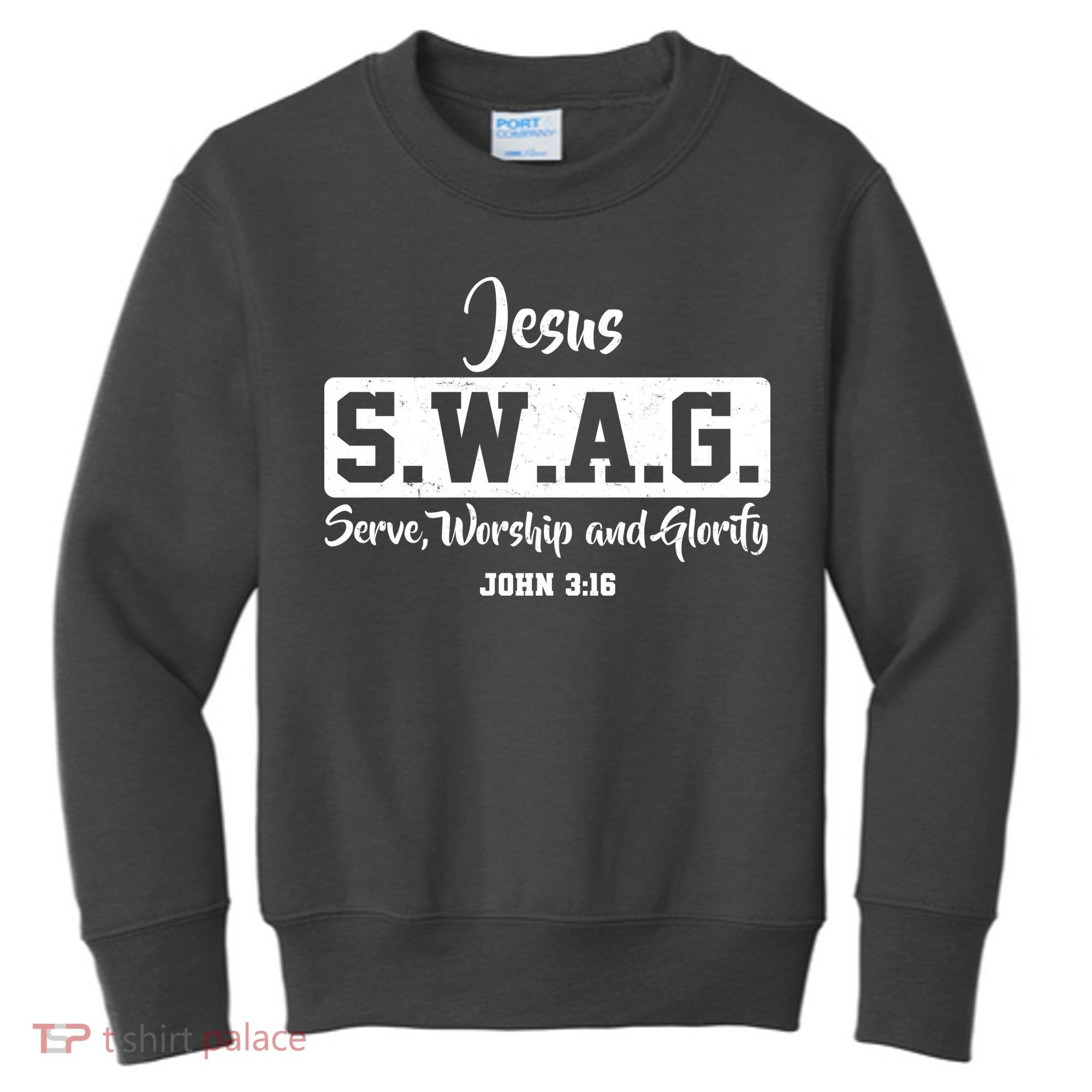 Jesus SWAG Serve Worship And Glorify John 3:16 Kids Sweatshirt