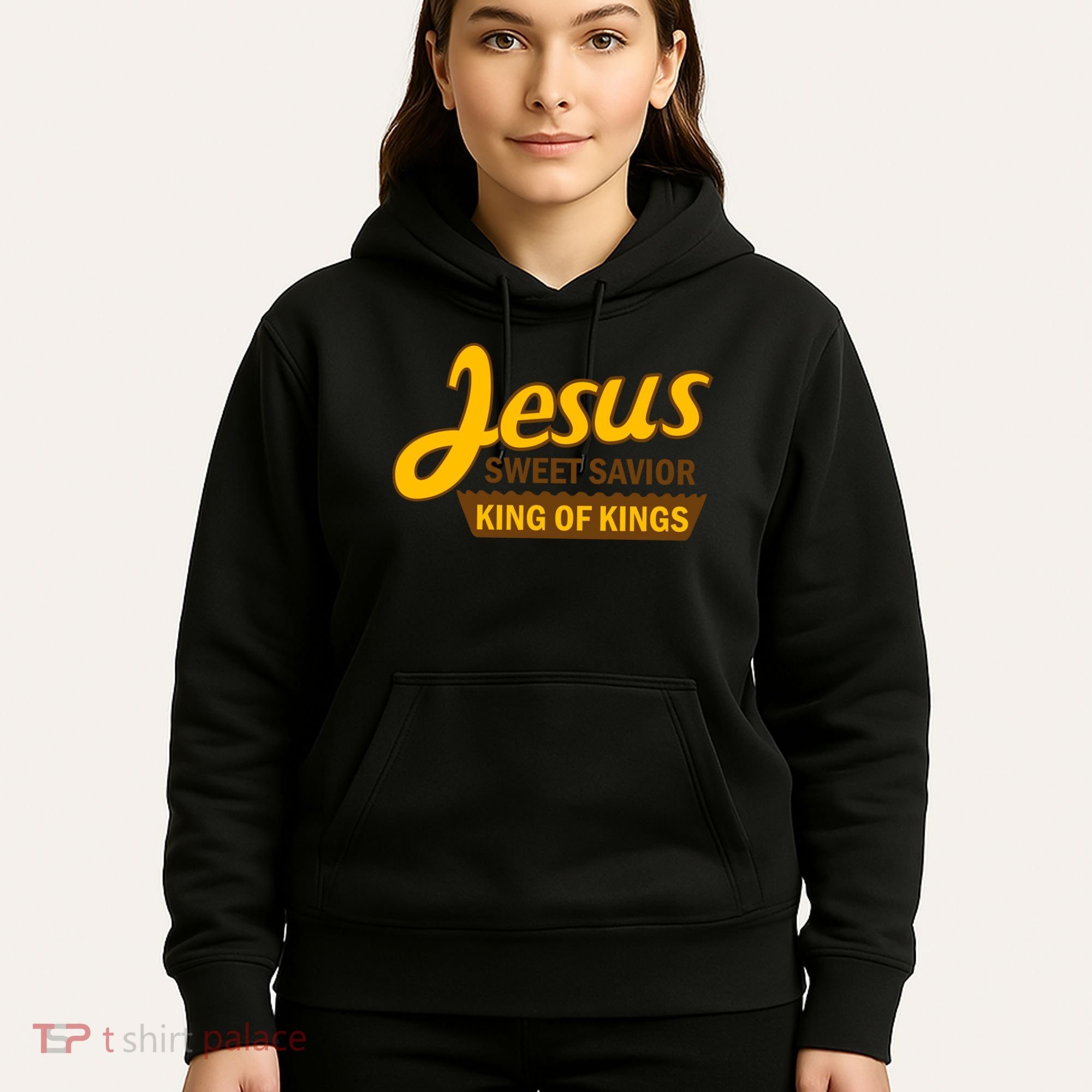 Jesus Sweet Savior King of Kings Hoodie