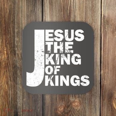 Jesus The Kings of Kings Coaster