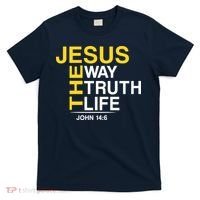 Jesus The Way Truth Life John 14:6 T-Shirt thumb 0