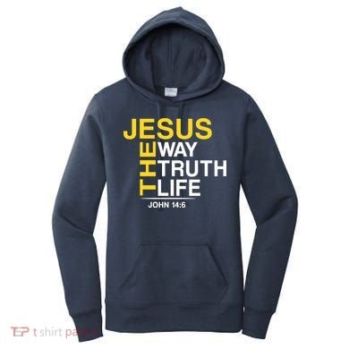Jesus The Way Truth Life John 14:6 Women's Hoodie