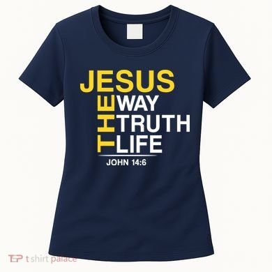 Jesus The Way Truth Life John 14:6 Women's T-Shirt