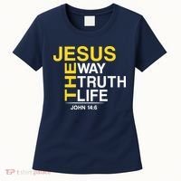 Jesus The Way Truth Life John 14:6 Women's T-Shirt thumb 0