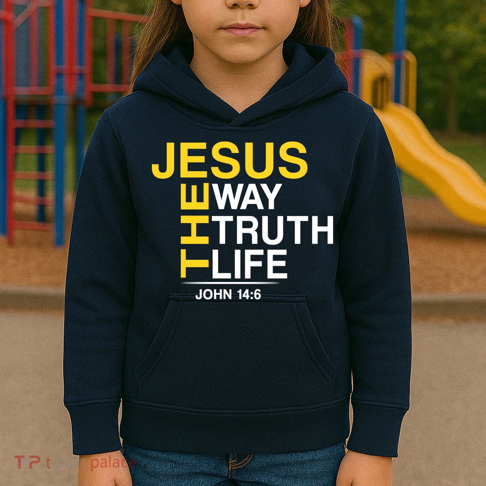 Jesus The Way Truth Life John 14:6 Kids Hoodie
