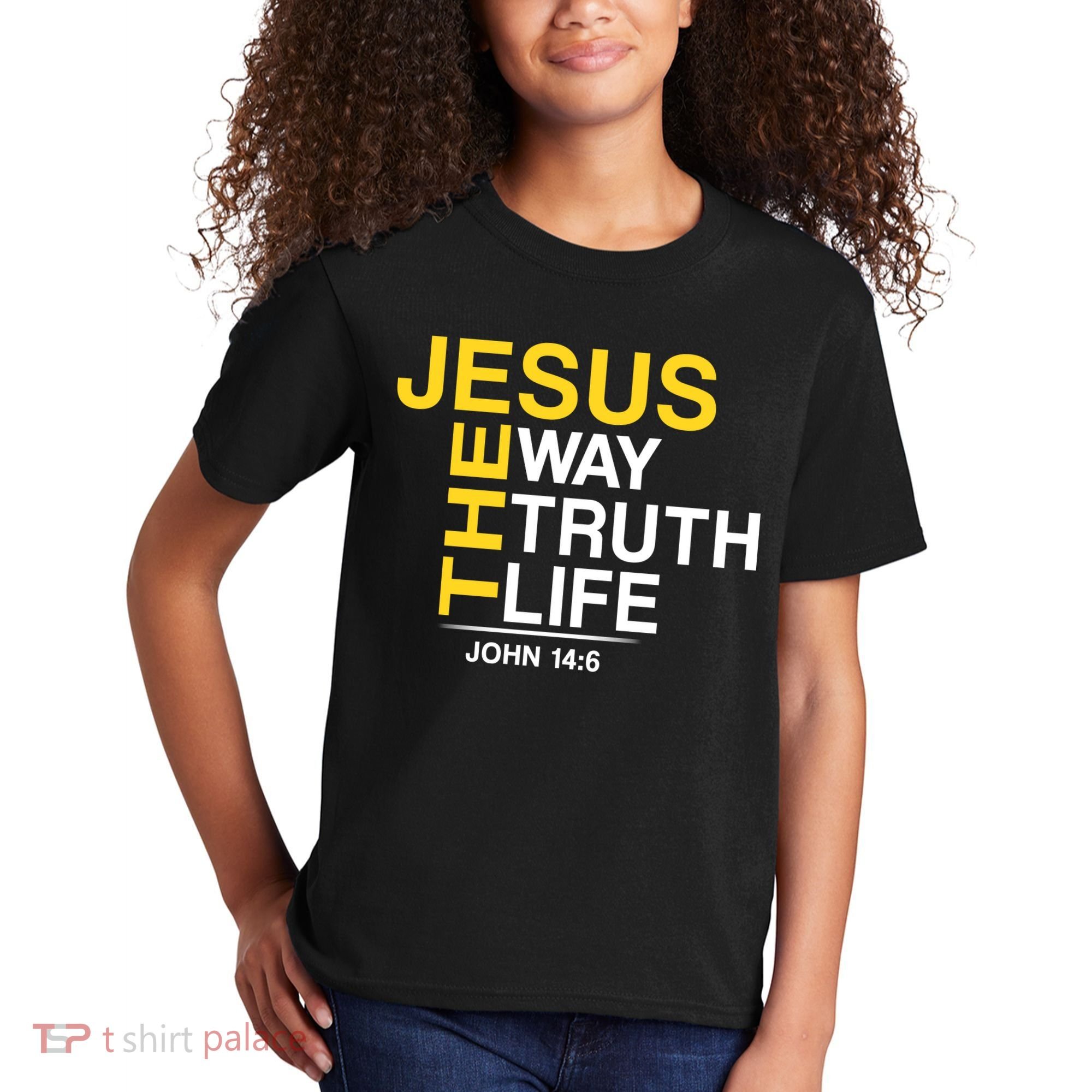 Jesus The Way Truth Life John 14:6 Kids T-Shirt