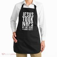 Jesus Took Naps Be Like Jesus Apron thumb 2
