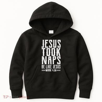 Jesus Took Naps Be Like Jesus Kids Hoodie