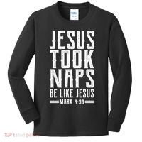 Jesus Took Naps Be Like Jesus Kids Long Sleeve Shirt thumb 0