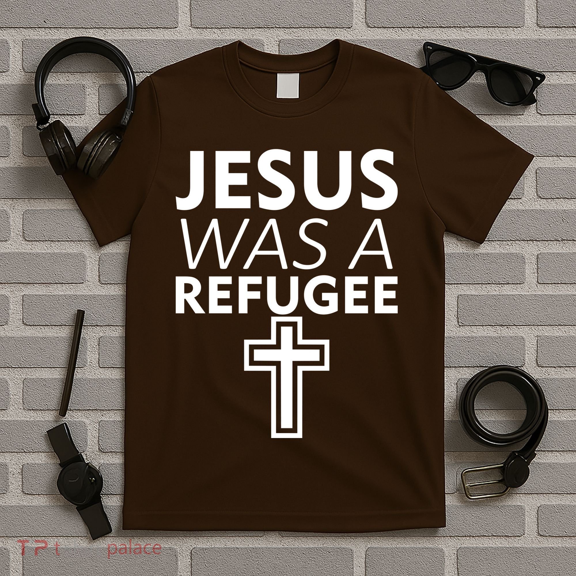 Jesus Was A Refugee Anti Travel Ban Welcome Refugees T-Shirt