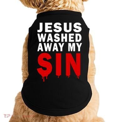 Jesus Washed Away My Sin Doggie Tank
