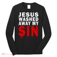 Jesus Washed Away My Sin Long Sleeve Shirt thumb 0