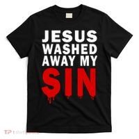 Jesus Washed Away My Sin T-Shirt thumb 0