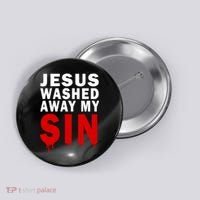 Jesus Washed Away My Sin Button thumb 0