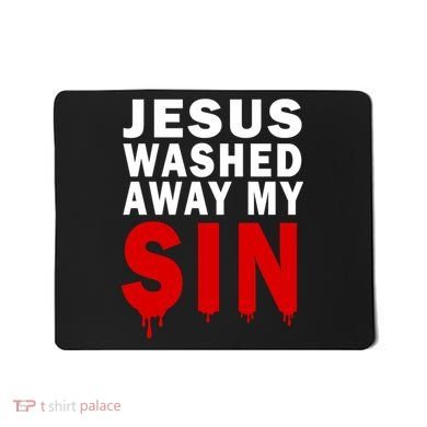Jesus Washed Away My Sin Mousepad
