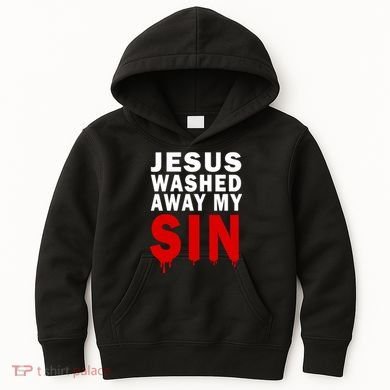 Jesus Washed Away My Sin Kids Hoodie