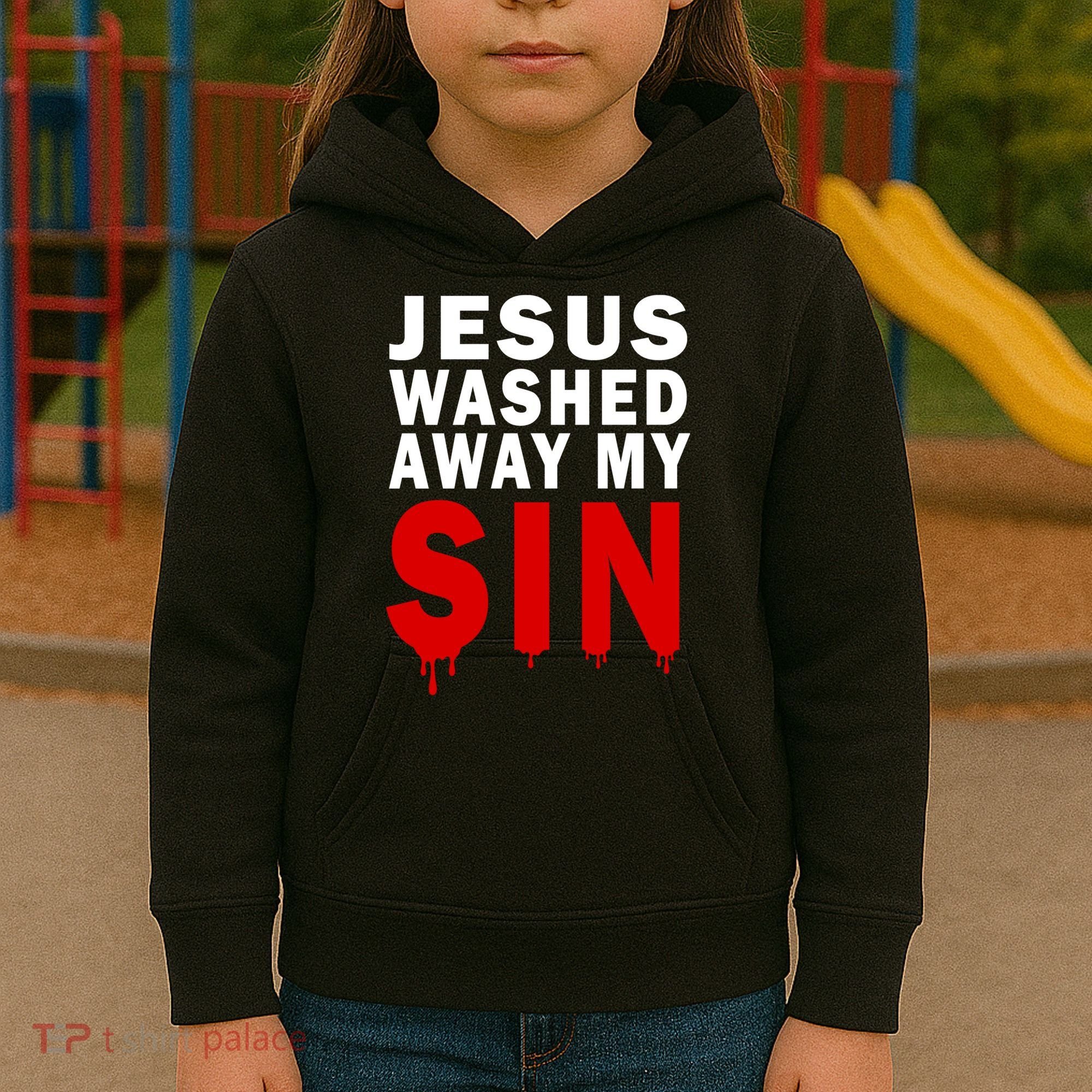 Jesus Washed Away My Sin Kids Hoodie