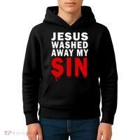Jesus Washed Away My Sin Kids Hoodie thumb 4