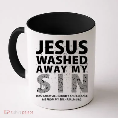 Jesus Washed Away My Sin Catholic Coffee Mug