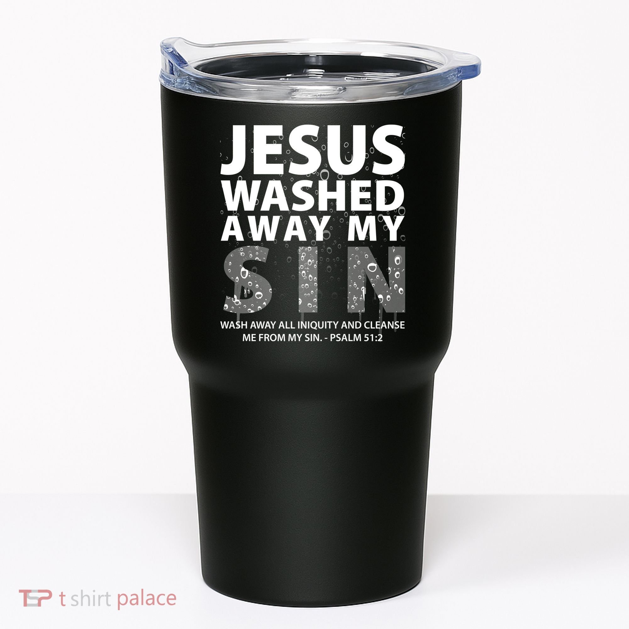 Jesus Washed Away My Sin Catholic Tumbler