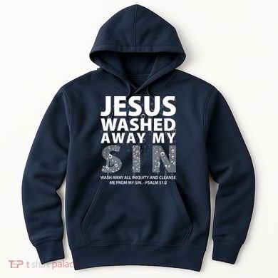 Jesus Washed Away My Sin Catholic Hoodie