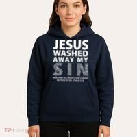Jesus Washed Away My Sin Catholic Hoodie thumb 5