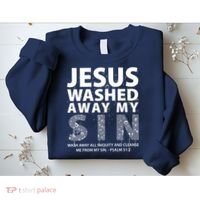 Jesus Washed Away My Sin Catholic Sweatshirt thumb 2