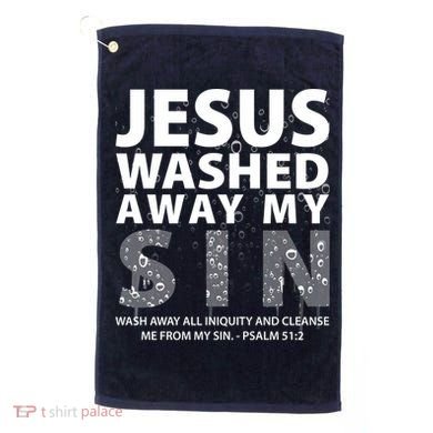Jesus Washed Away My Sin Catholic Golf Towel