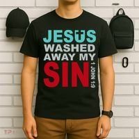 Jesus Washed Away My Sin John 1:9 T-Shirt thumb 6