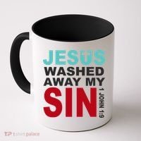 Jesus Washed Away My Sin John 1:9 Coffee Mug thumb 0
