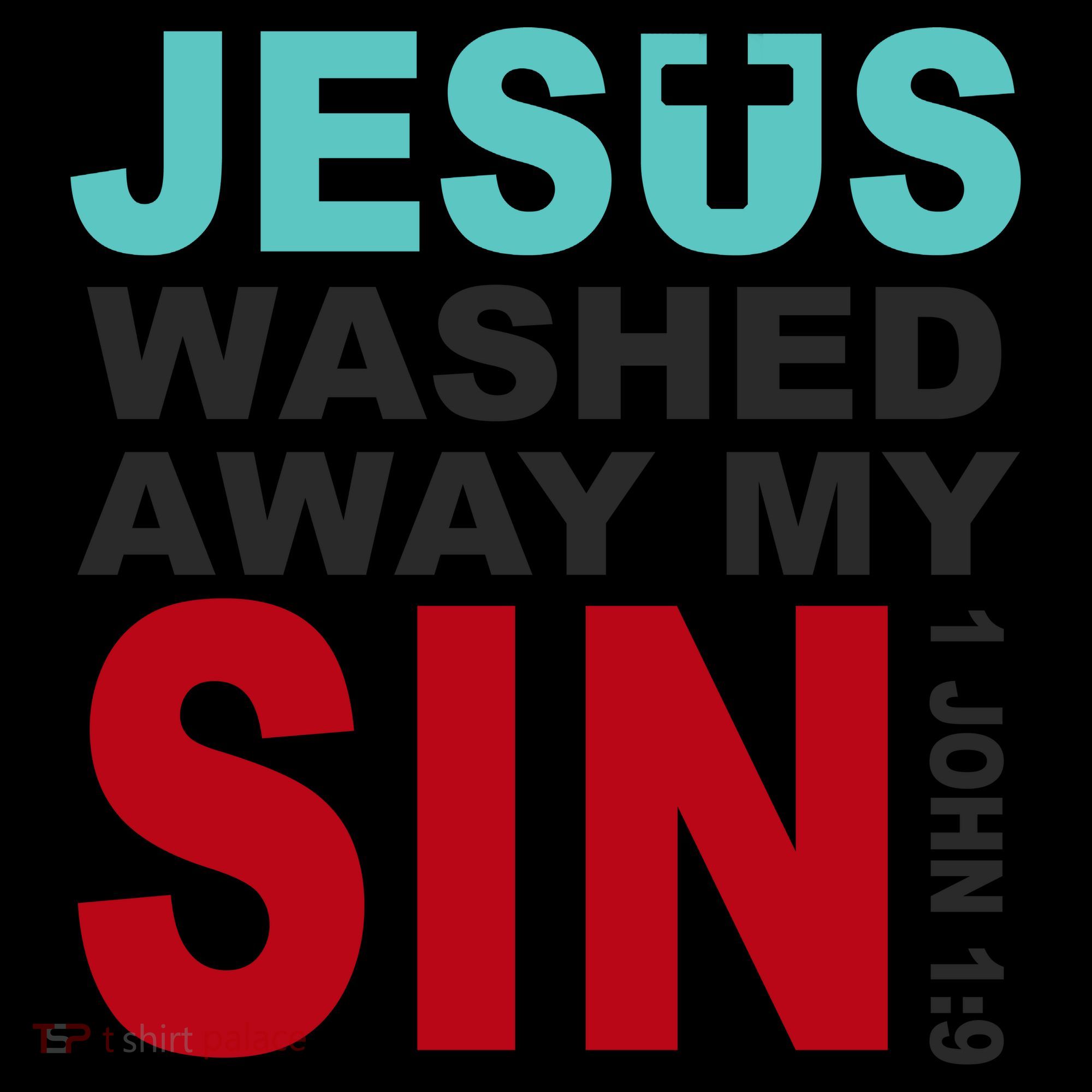 Jesus Washed Away My Sin John 1:9 Coffee Mug
