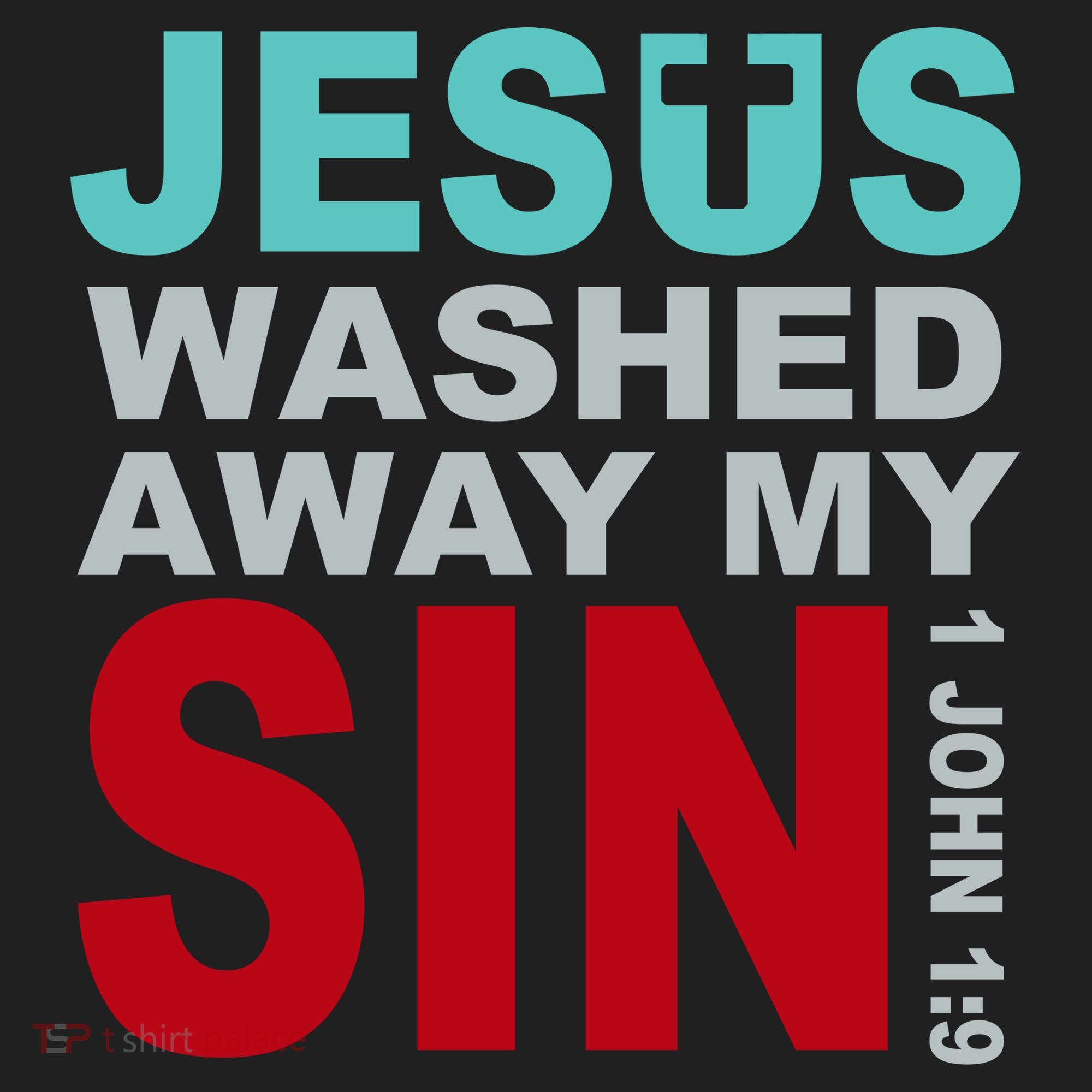 Jesus Washed Away My Sin John 1:9 Tumbler