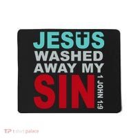 Jesus Washed Away My Sin John 1:9 Mousepad thumb 0