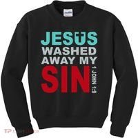 Jesus Washed Away My Sin John 1:9 Kids Sweatshirt thumb 0