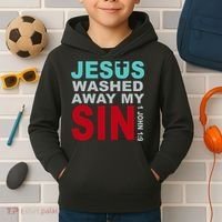 Jesus Washed Away My Sin John 1:9 Kids Hoodie thumb 2