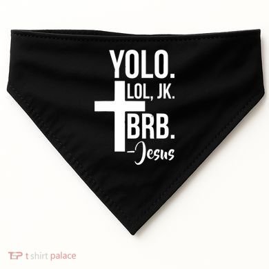 Jesus Easter Yolo Jk Brb Texting USA-Made Doggie Bandana