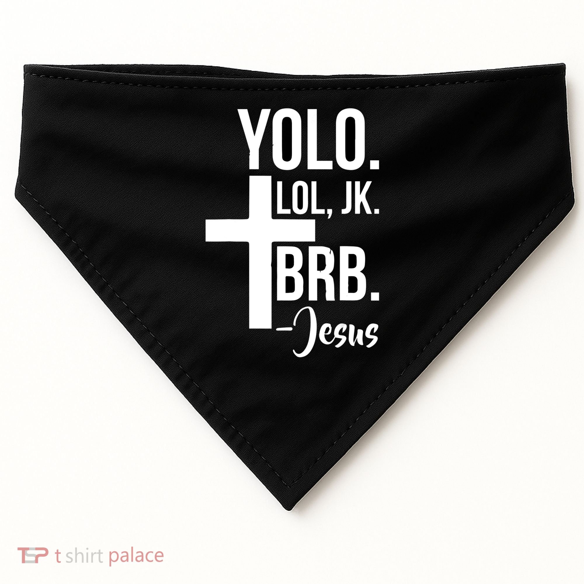 Jesus Easter Yolo Jk Brb Texting USA-Made Doggie Bandana