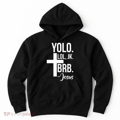 Jesus Easter Yolo Jk Brb Texting Hoodie