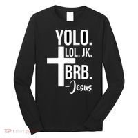 Jesus Easter Yolo Jk Brb Texting Long Sleeve Shirt thumb 0
