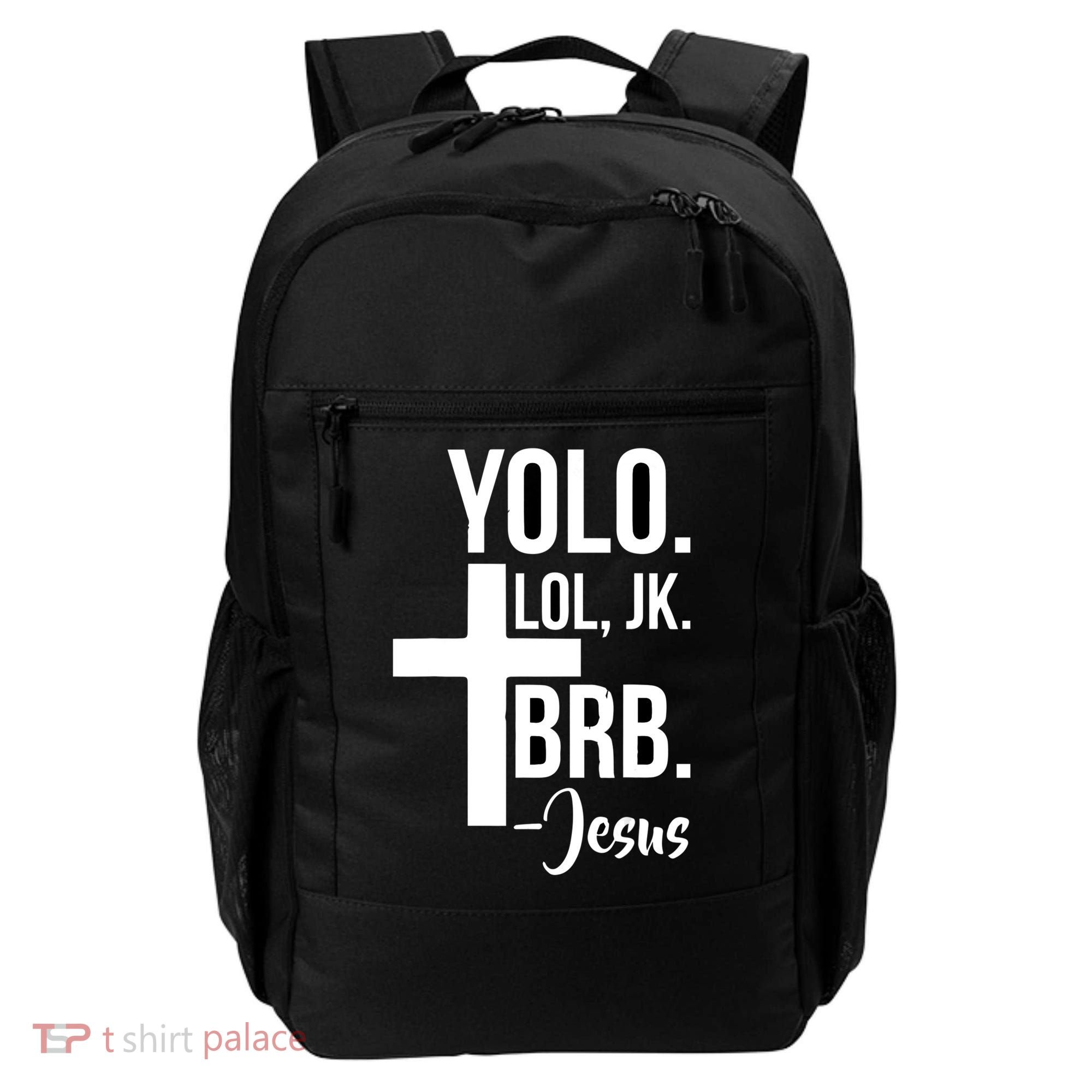 Jesus Easter Yolo Jk Brb Texting Backpack