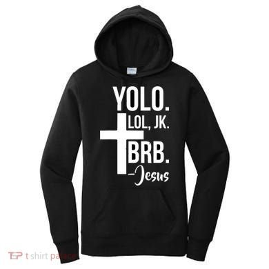 Jesus Easter Yolo Jk Brb Texting Women's Hoodie