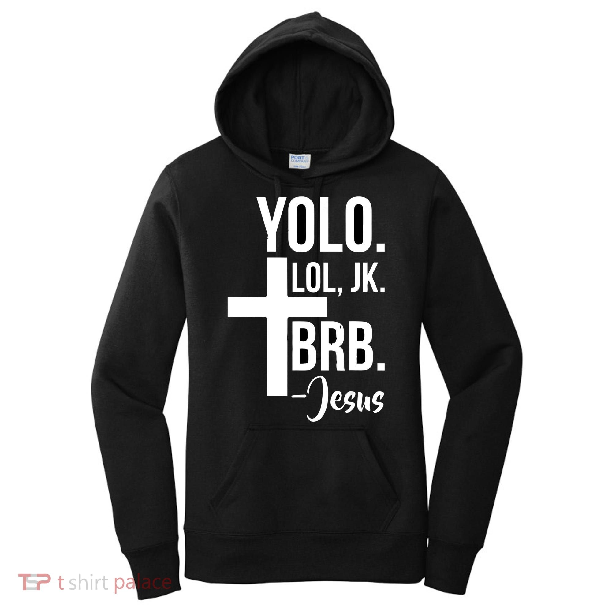 Jesus Easter Yolo Jk Brb Texting Women's Hoodie