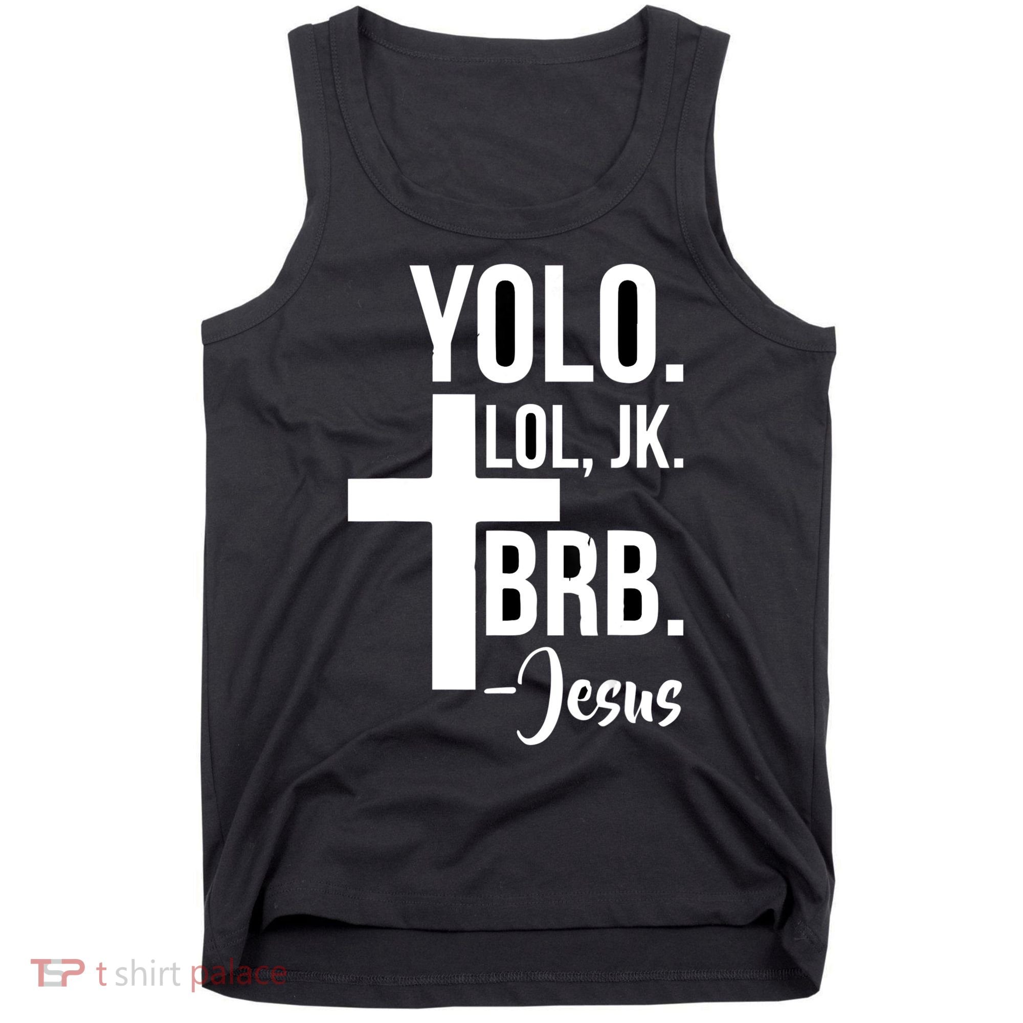Jesus Easter Yolo Jk Brb Texting Tank Top