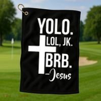 Jesus Easter Yolo Jk Brb Texting Golf Towel thumb 1