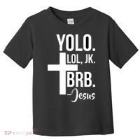 Jesus Easter Yolo Jk Brb Texting Toddler T-Shirt thumb 0