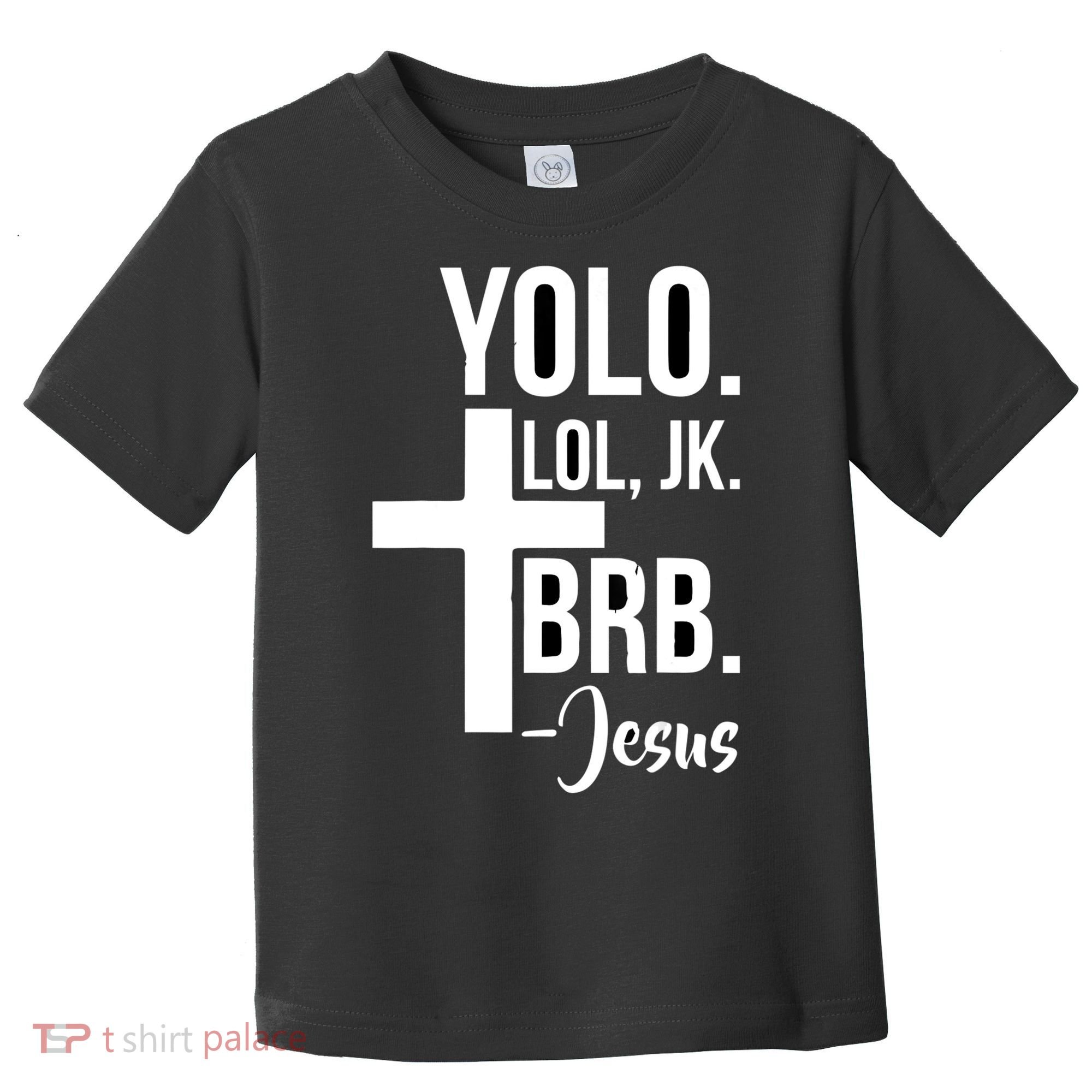 Jesus Easter Yolo Jk Brb Texting Toddler T-Shirt