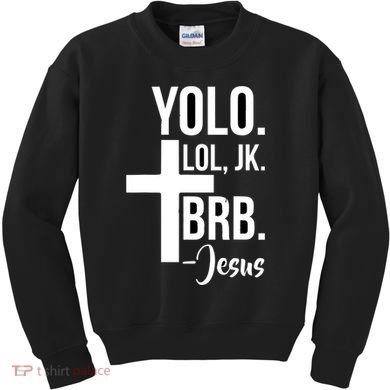 Jesus Easter Yolo Jk Brb Texting Kids Sweatshirt