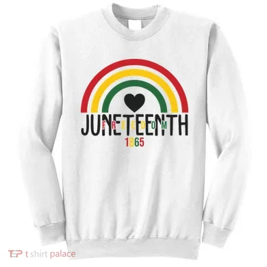 Juneteenth Freedom 1865 Rainbow Sweatshirt